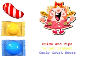 Candy Crush Tips to get Highest Score